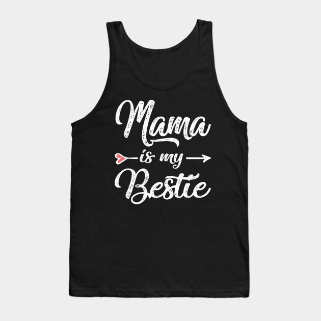 mama is my bestie Tank Top by Bagshaw Gravity